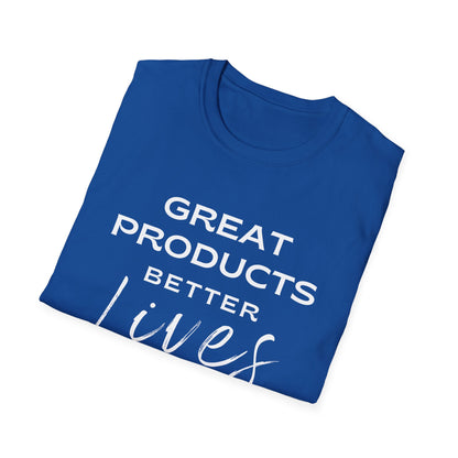 T-Shirt: Great Products Better Lives