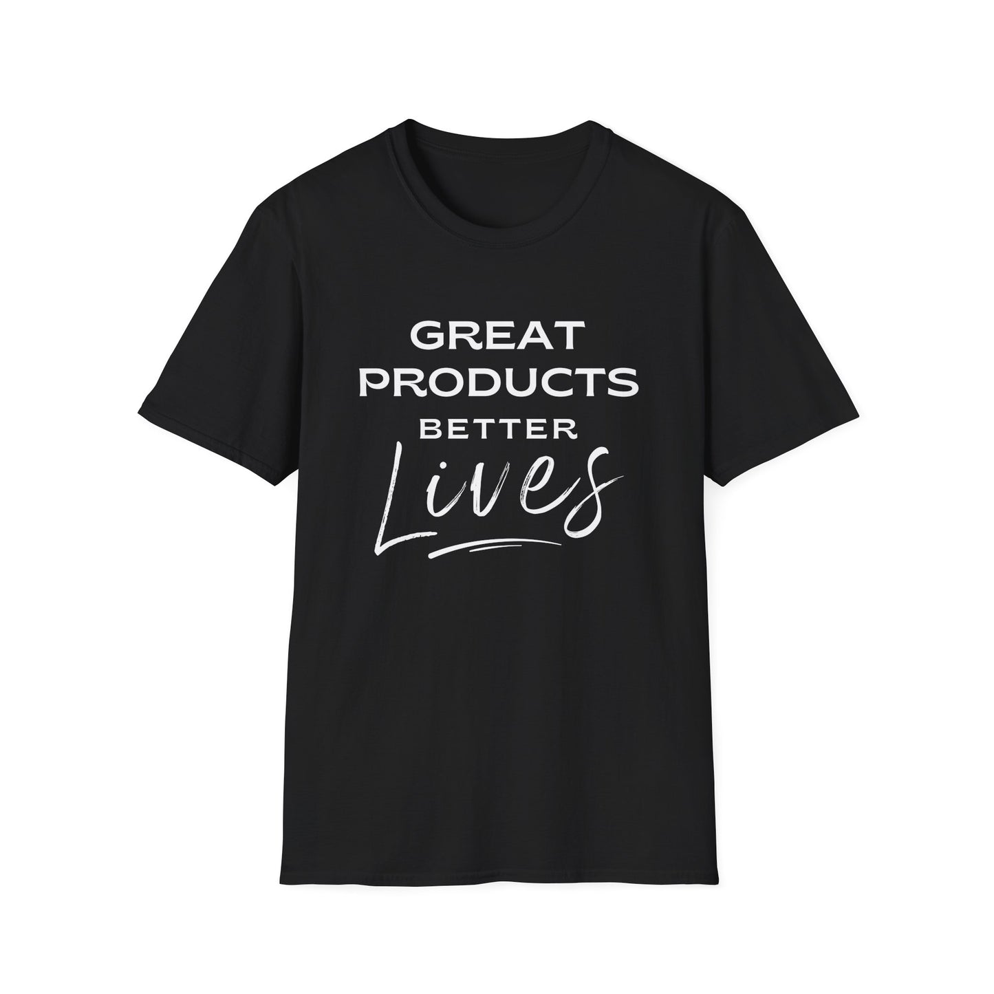 T-Shirt: Great Products Better Lives